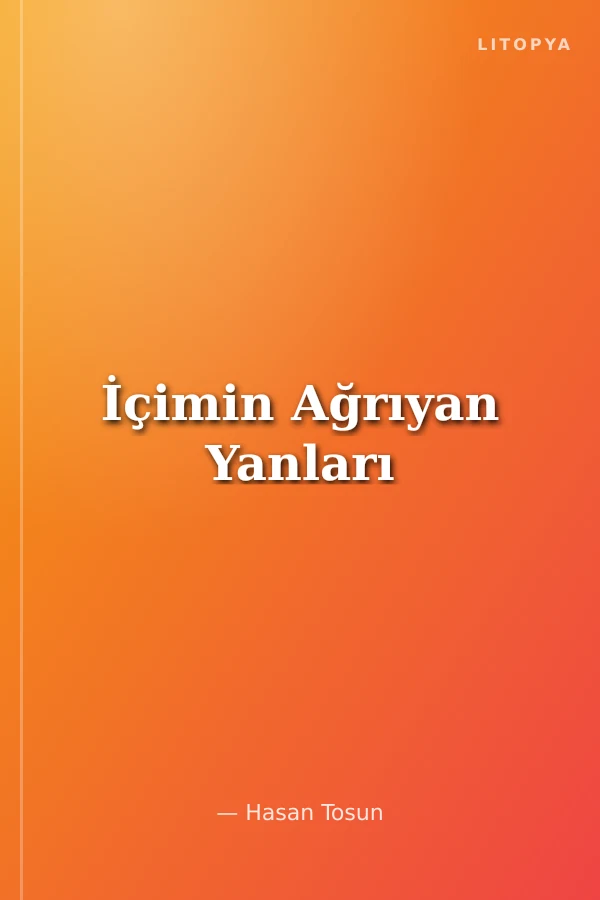İçimin Ağrıyan Yanları