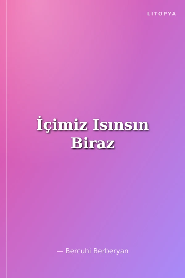 İçimiz Isınsın Biraz