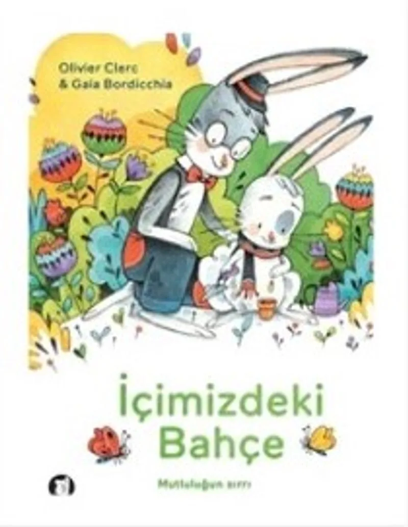 İçimizdeki Bahçe Mutluluğun Sırrı