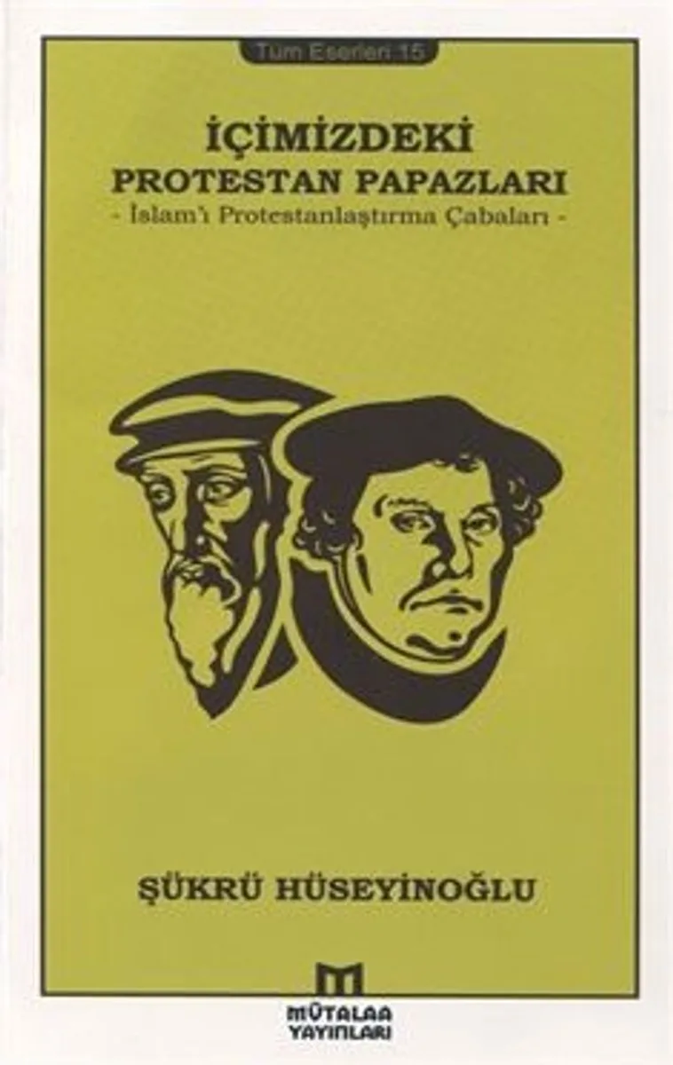 İçimizdeki Protestan Papazları İslam'ı Protestanlaştırma Çabaları
