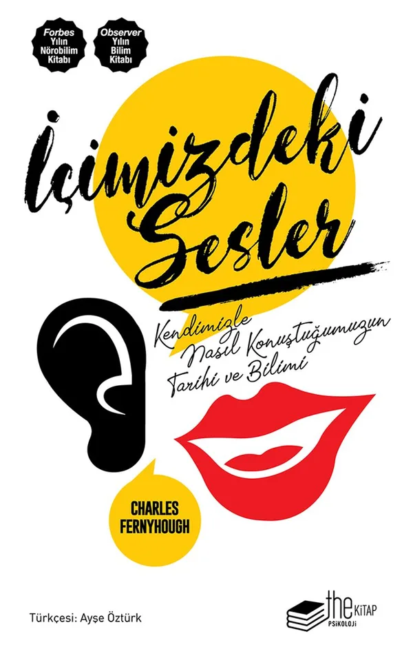 İçimizdeki Sesler Kendimizle Nasıl Konuştuğumuzun Tarihi ve Bilimi