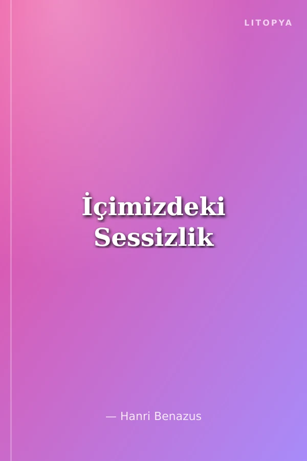İçimizdeki Sessizlik