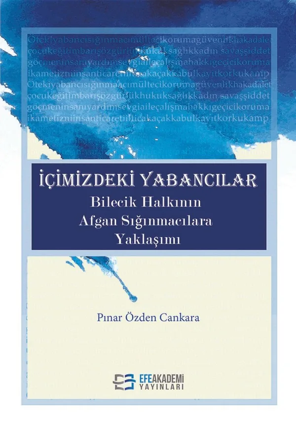 İçimizdeki Yabancılar Bilecik Halkının Afgan Sığınmacılara Yaklaşımı