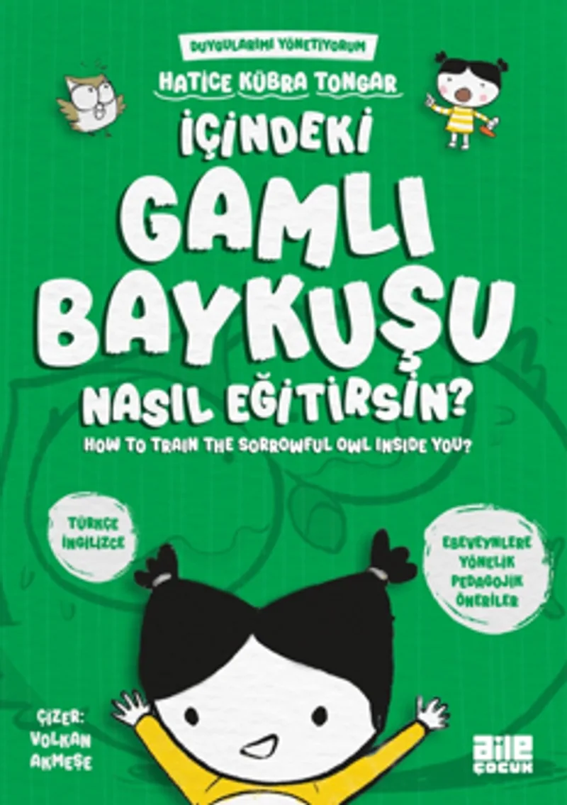 İçindeki Gamlı Baykuşu Nasıl Eğitirsin?