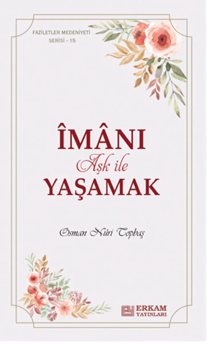 &Icirc;manı Aşk ile Yaşamak
