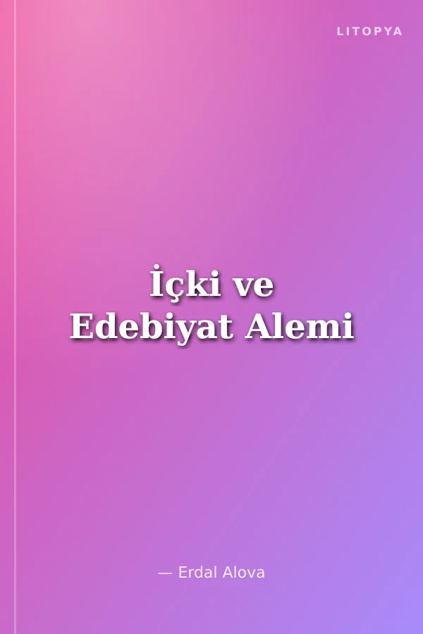 İçki ve Edebiyat Alemi