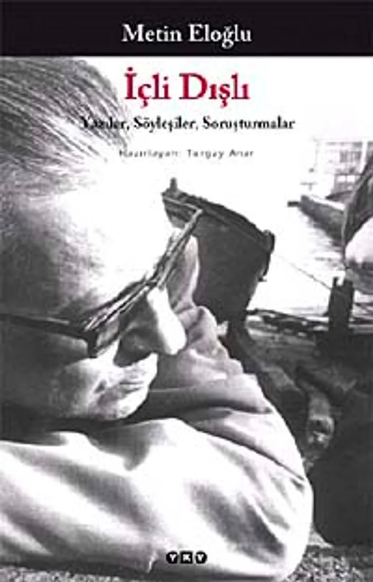 İçli Dışlı Yazılar, Söyleşiler, Soruşturmalar