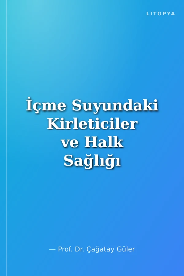 İçme Suyundaki Kirleticiler ve Halk Sağlığı