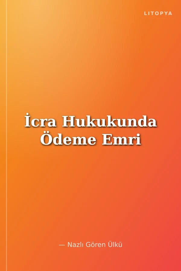 İcra Hukukunda Ödeme Emri