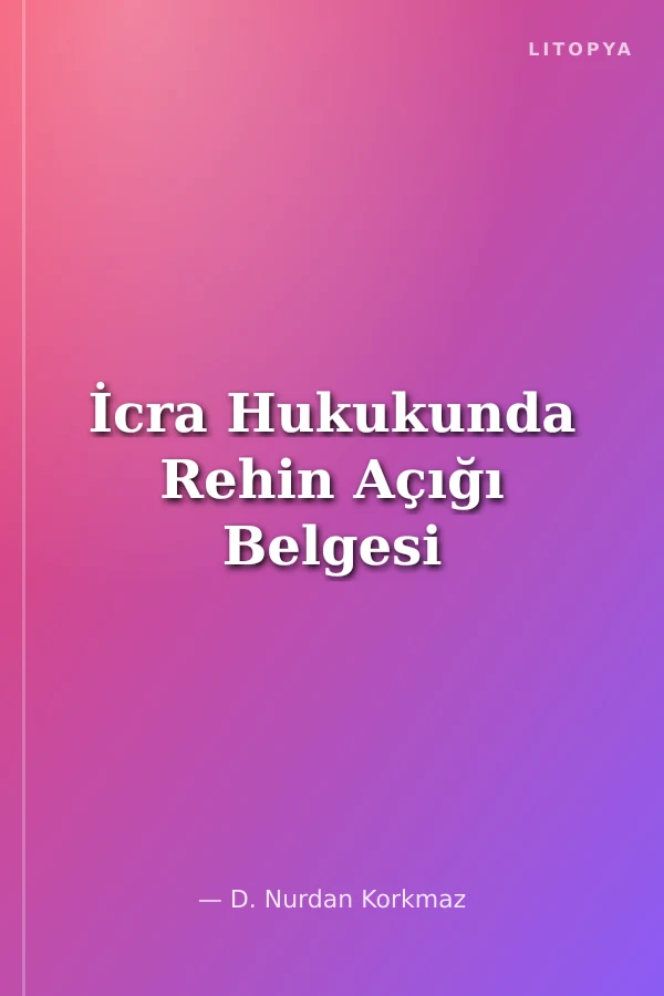 İcra Hukukunda Rehin Açığı Belgesi