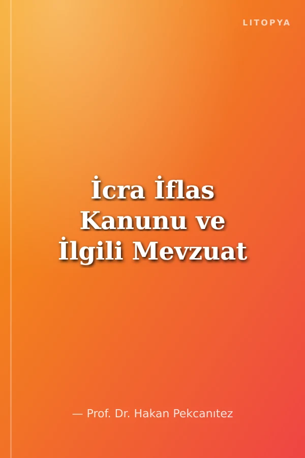 İcra İflas Kanunu ve İlgili Mevzuat