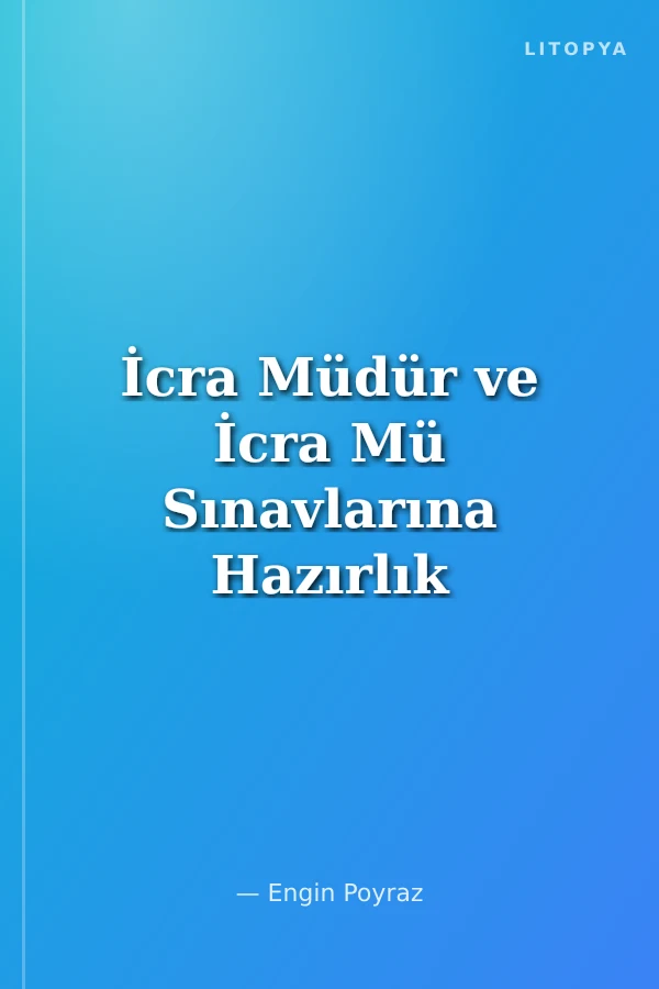 İcra Müdür ve İcra Mü Sınavlarına Hazırlık