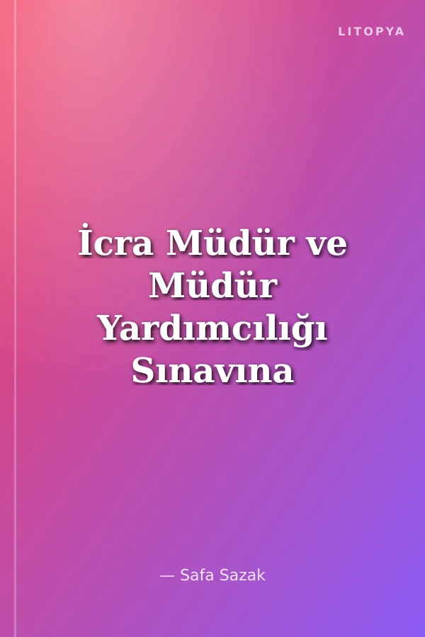 İcra Müdür ve Müdür Yardımcılığı Sınavına Hazırlık Tamamı Çözümlü 2 Deneme Sınavı