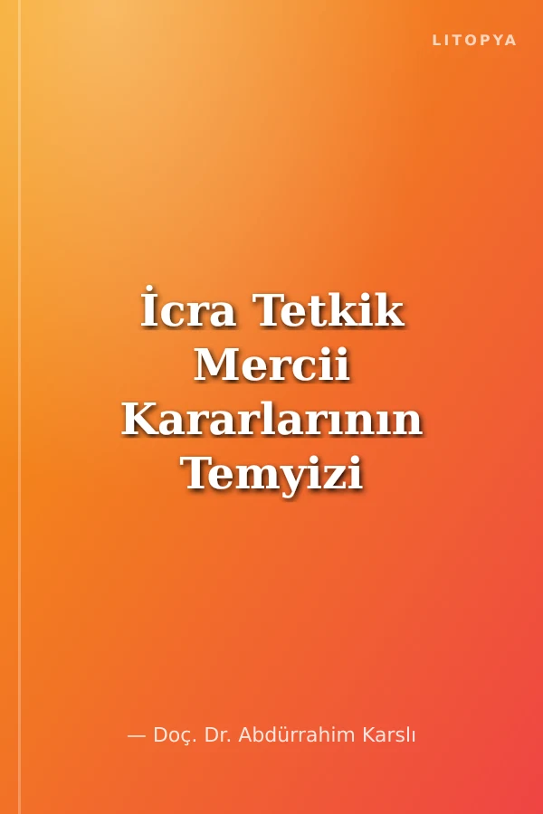 İcra Tetkik Mercii Kararlarının Temyizi