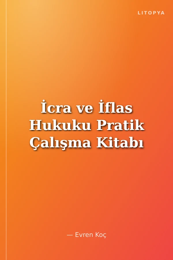 İcra ve İflas Hukuku Pratik Çalışma Kitabı