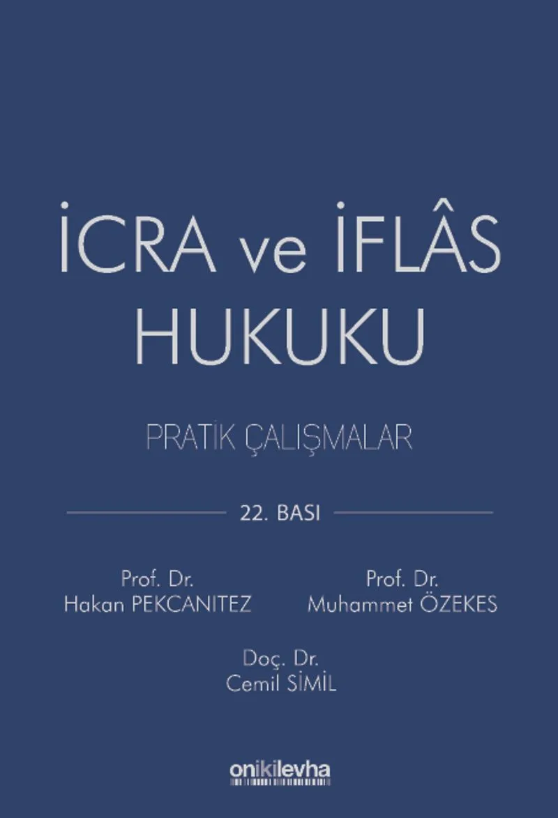 İcra ve İflâs Hukuku Pratik Çalışmalar