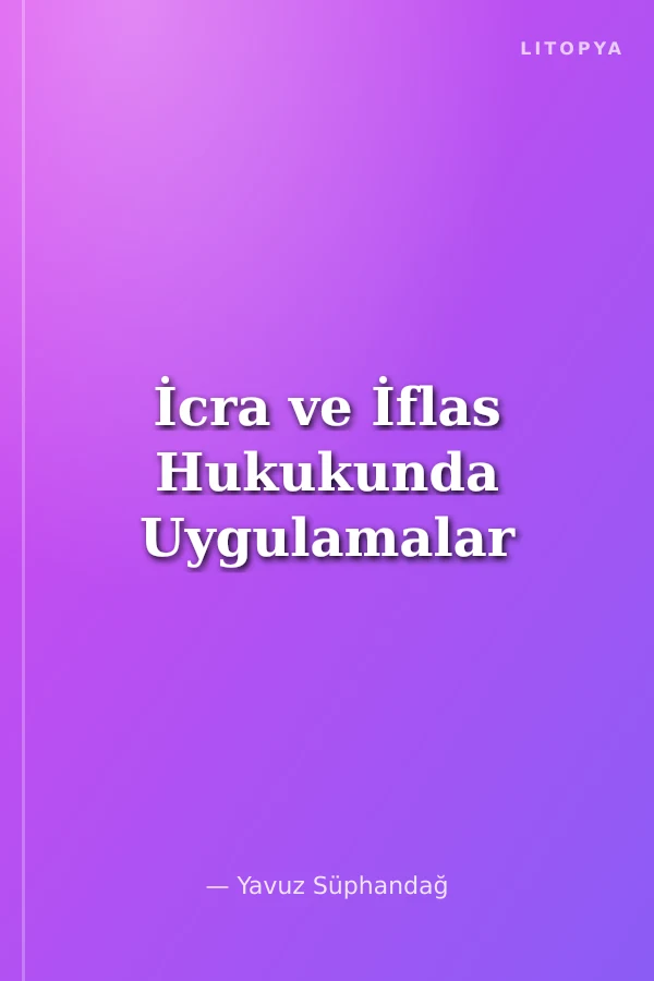 İcra ve İflas Hukukunda Uygulamalar