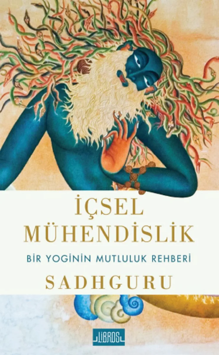 İçsel Mühendislik Bir Yoginin Mutluluk Rehberi