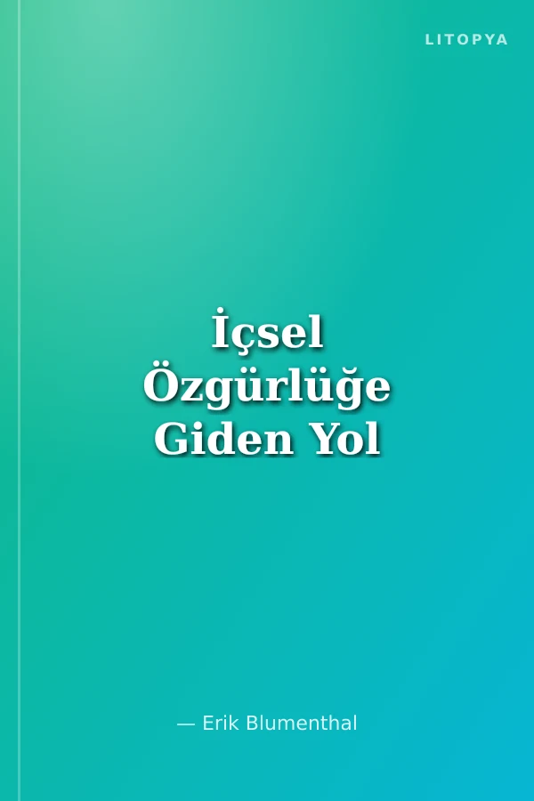 İçsel Özgürlüğe Giden Yol