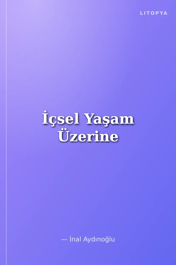 İçsel Yaşam Üzerine