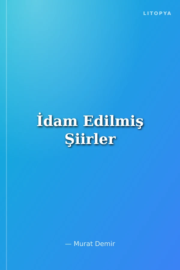 İdam Edilmiş Şiirler