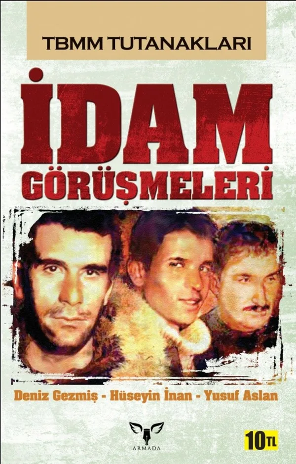 İdam Görüşmeleri Deniz Gezmiş-Hüseyin İnan-Yusuf Aslan