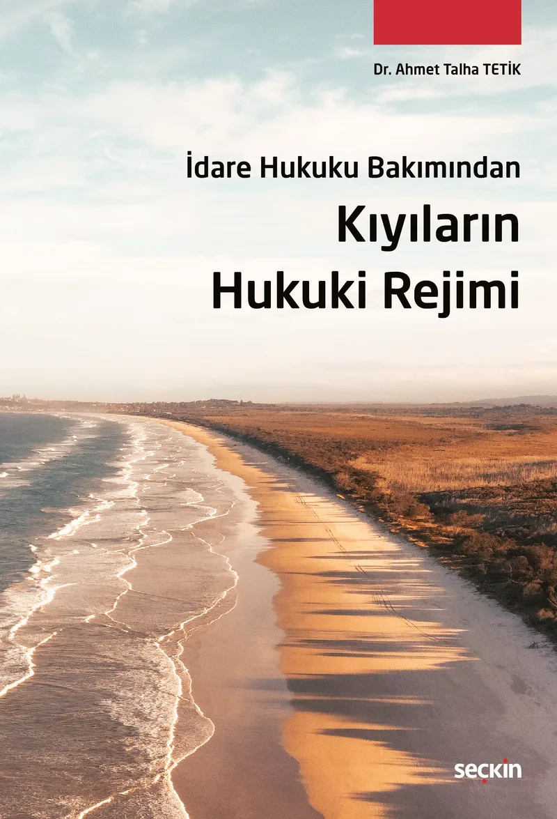 İdare Hukuku Bakımından Kıyıların Hukuki Rejimi