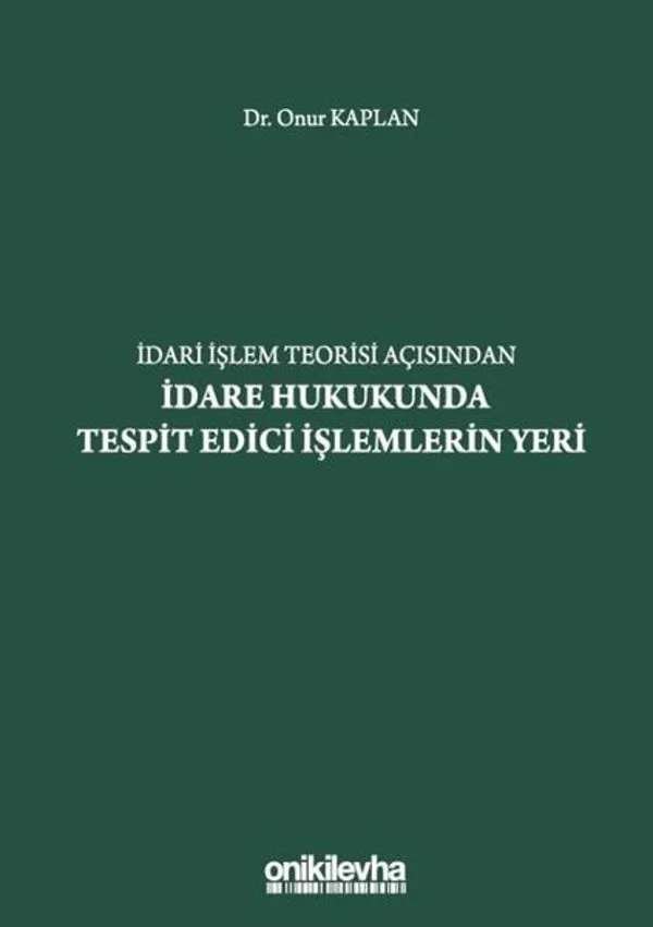 İdare Hukukunda Tespit Edici İşlemlerin Yeri