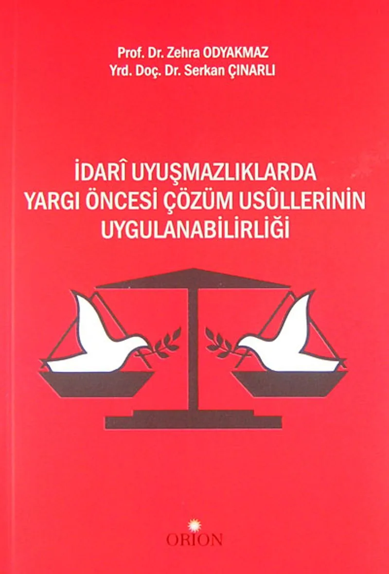 İdari Uyuşmazlıklarda Yargı Öncesi Çözüm Usullerinin Uygulanabilirliği