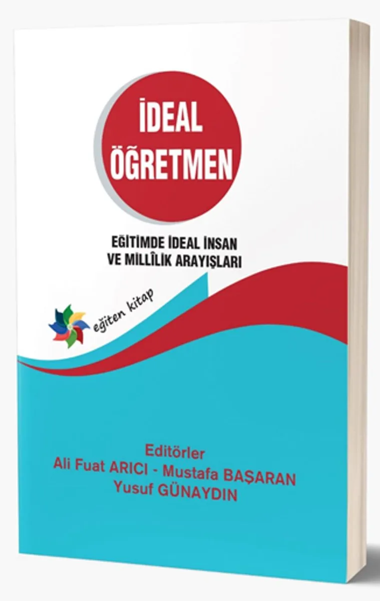 İdeal Öğretmen Eğitimde İdeal İnsan ve Millilik Arayışları