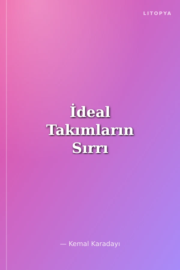İdeal Takımların Sırrı