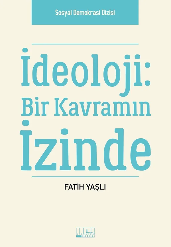 İdeoloji: Bir Kavramın İzinde