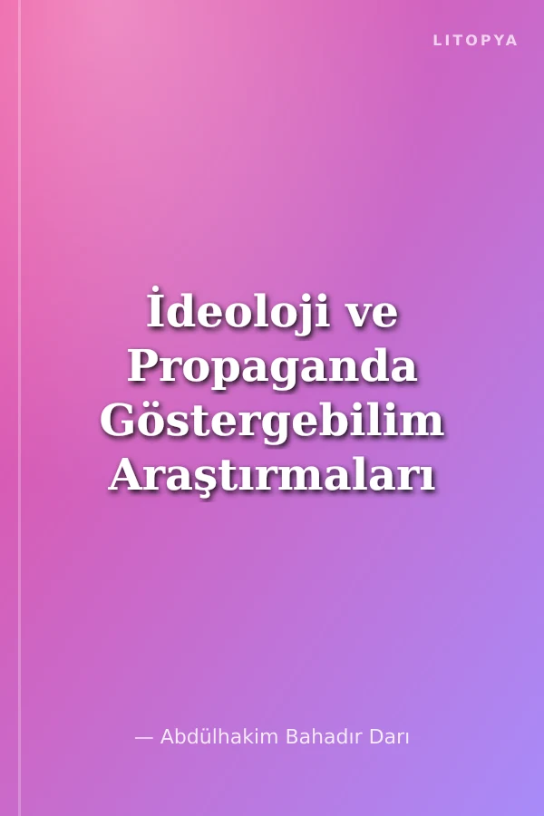 İdeoloji ve Propaganda Göstergebilim Araştırmaları