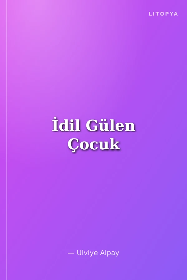 İdil Gülen Çocuk