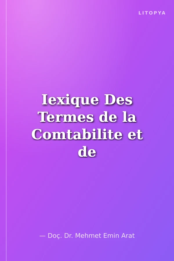 Iexique Des Termes de la Comtabilite et de la Finance Muhasebe ve Finans Terimleri Sözlüğü