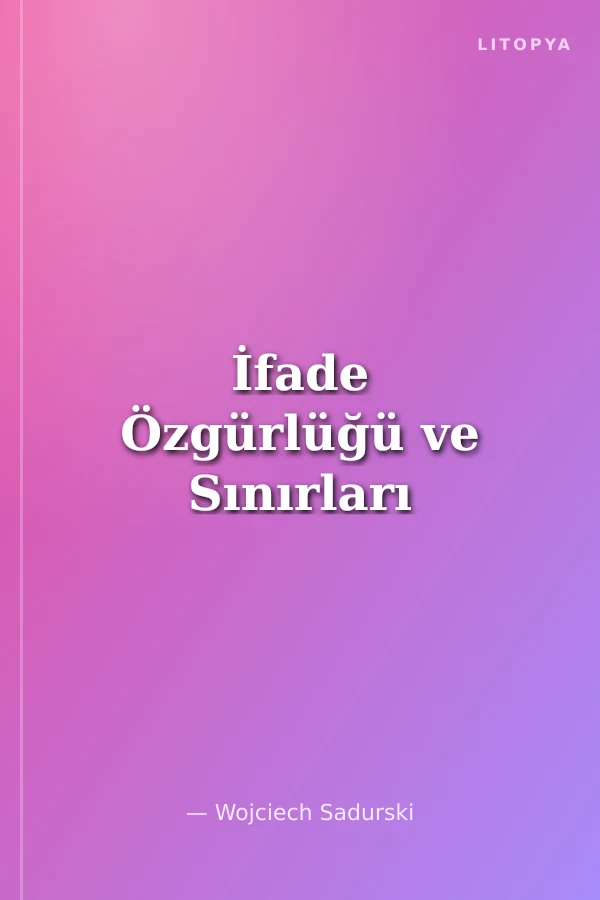 İfade Özgürlüğü ve Sınırları