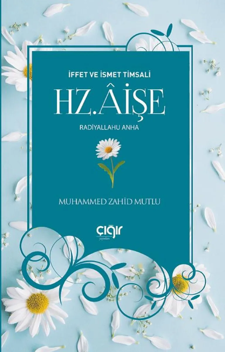 İffet ve İsmet Timsali Hz. Aişe (r.a)