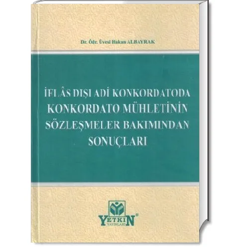 İflâs Dışı Konkordatoda Konkordato Mühletinin Sözleşmeler Bakımından Sonuçları