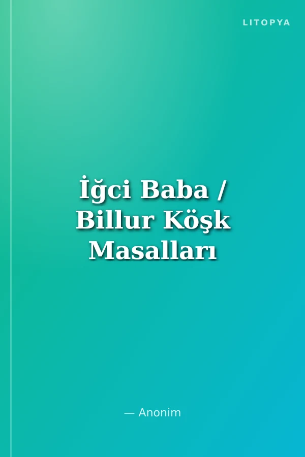 İğci Baba / Billur Köşk Masalları