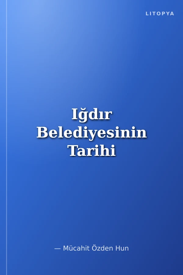 Iğdır Belediyesinin Tarihi