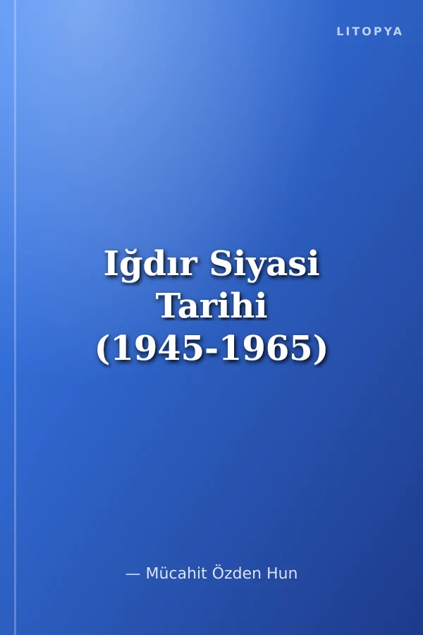 Iğdır Siyasi Tarihi (1945-1965)