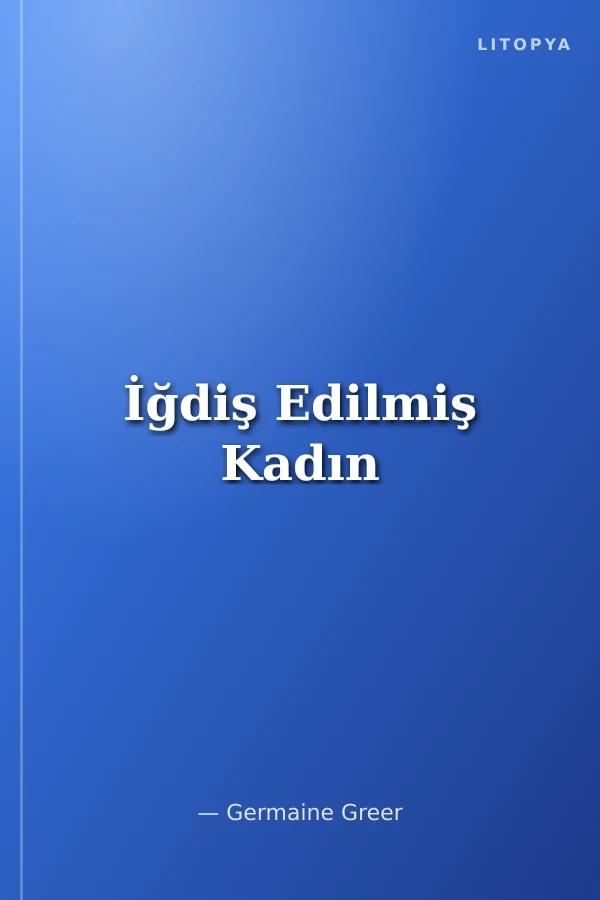 İğdiş Edilmiş Kadın