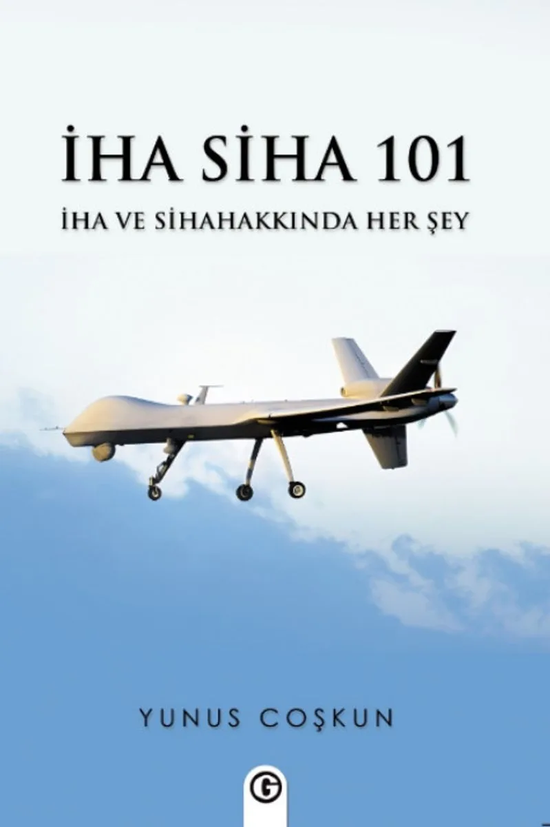 İha Siha 101 İha ve Siha Hakkında Her Şey