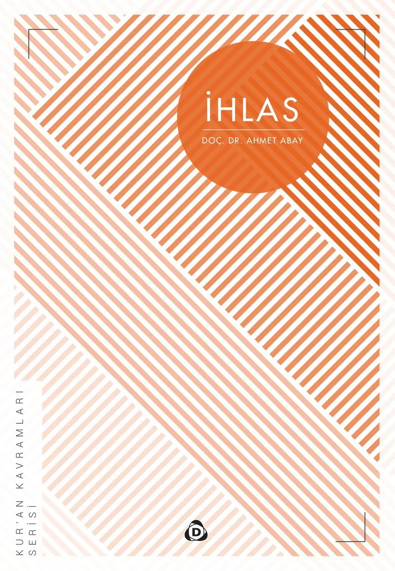 İhlas / Kur'an Kavramları Serisi