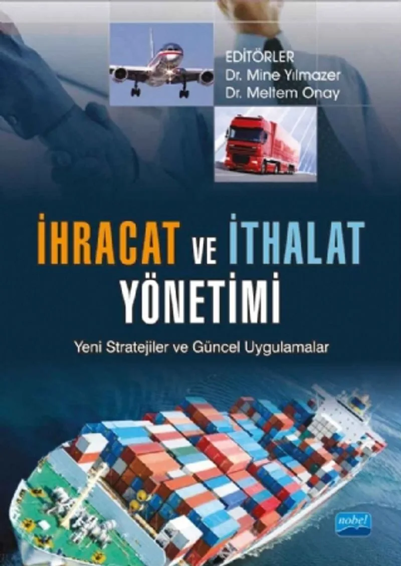 İhracat ve İthalat Yönetimi Yeni Stratejiler ve Güncel Uygulamalar