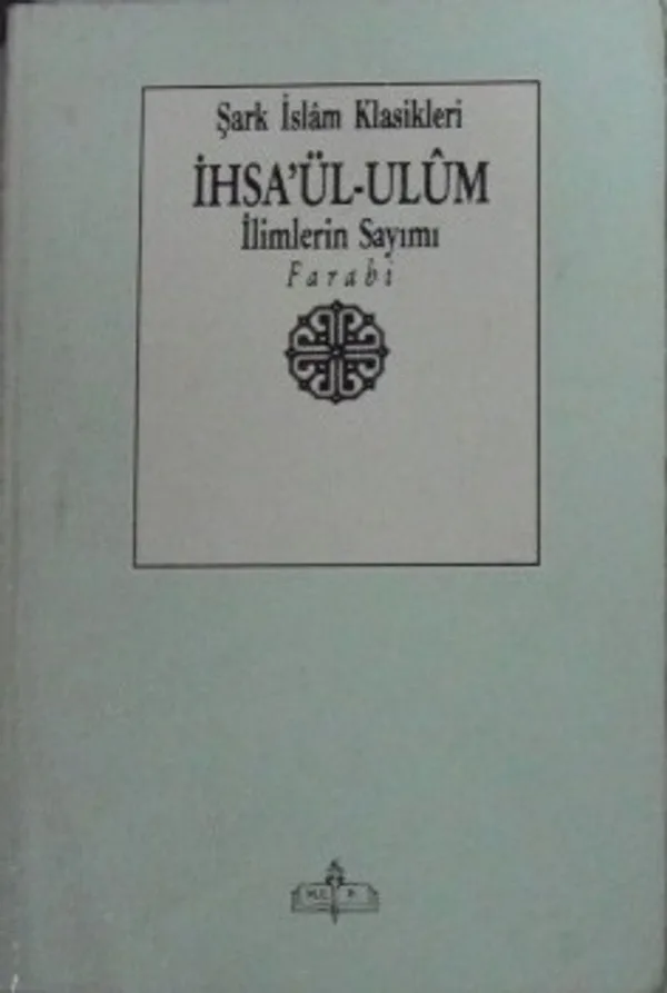 İhsa'ül-Ul&ucirc;m / İlimlerin Sayımı (1-F-57)