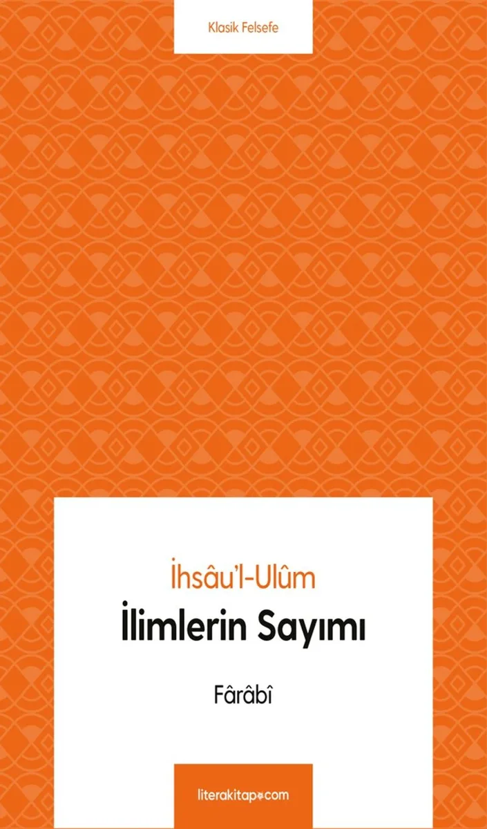 İhsa'ül-Ul&ucirc;m İlimlerin Sayımı