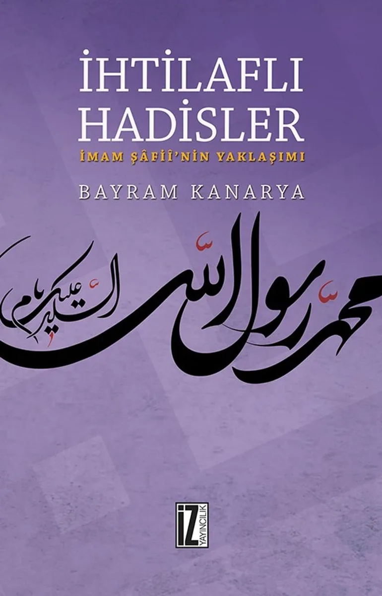 İhtilaflı Hadisler İmam Şafii'nin Yaklaşımı