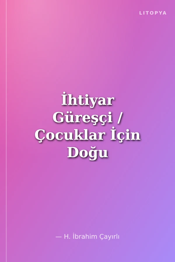 İhtiyar Güreşçi / Çocuklar İçin Doğu Klasikleri -3
