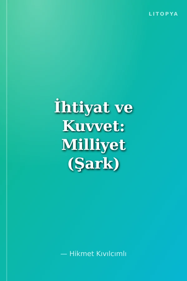 İhtiyat ve Kuvvet: Milliyet (Şark)